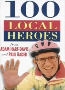 100 Local Heroes By Adam Hart-Davis,Paul Bader - Picture 1 of 1