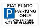 FIAT PUNTO Parking Sign Wall Plaque Make Ideal Gift