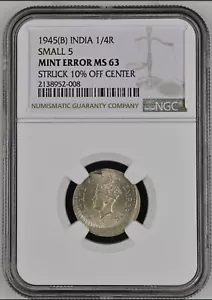 British India 1945 B 1/4 Rupee Mint Error Struck 10% Off Centre - NGC MS63 - Picture 1 of 4