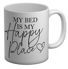 My Bed Is My Happy Place White 11oz Mug Cup