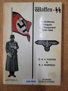 Waffen-SS: Its Uniforms, Insignia and Equipment 1938-1945 ~ D. S. V. Fosten - Picture 1 of 3