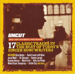 Uncut CD - Only Love Can Break Your Heart - RYAN ADAMS, DANIEL LANOIS, BONO - Bild 1 von 3