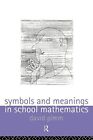 Symbols and Meanings in School Mathematics,David Pimm