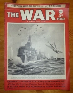 THE WAR WEEKLY No 6 1ST DEC 1939 BRITISH CRUISERS BEAT OFF BOMBER ATTACK COVER - Picture 1 of 12