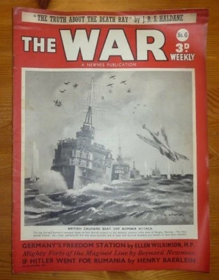 THE WAR WEEKLY No 6 1ST DEC 1939 BRITISH CRUISERS BEAT OFF BOMBER ATTACK COVER - Image 1 of 4
