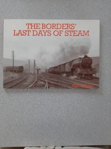 The Borders Last Days of Steam, WAC Smith (Paperback, 2002) Stenlake Publishing - Picture 1 of 1