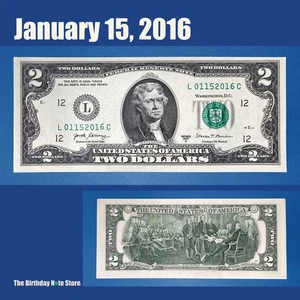 January 15, 2016 Birthday Anniversary $2 Two Dollar Bill Serial Number 01152016 - Picture 1 of 2