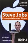 9788820347772 Steve Jobs Luomo Che Ha Inventato Il Futuro   Jay Elliotwilliam