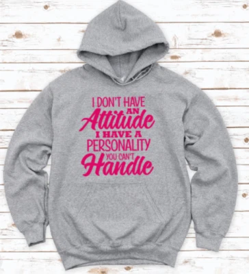 I Don't Have a Personality You...灰色男女通用连帽衫 — 第 1/2 张图片