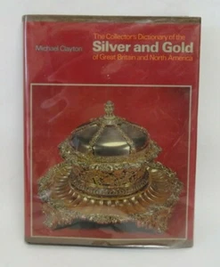 The Collectors Dictionary Of The Silver And Gold Of Great Britain And North... - Bild 1 von 6
