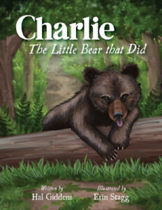 Charlie: The Little Bear that Did by Hal Giddens