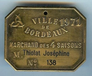 Plaque de métier - BORDEAUX 1971 marchand des 4 saisons Joséphine THIOLAT n° 138 - Picture 1 of 2