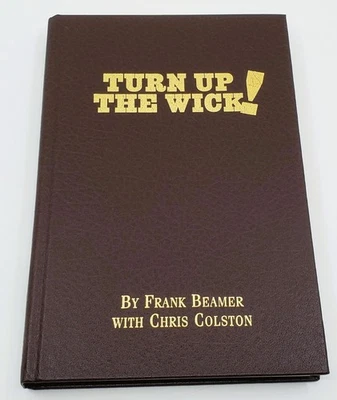 Turn Up The Wick! Collector's Edition *SIGNED Frank Beamer 1 of only 250 Copies - Image 1 of 4