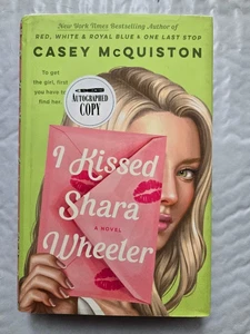 SIGNED, I KISSED SHARA WHEELER by Casey McQuiston (2022, HC) Book - Picture 1 of 8