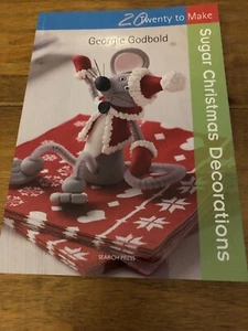 Twenty to Make - Sugar Christmas Decorations Book New 20 Quick & Easy Designs - Imagen 1 de 2