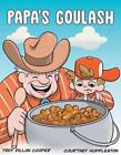 Papa's Goulash by Courtney Huddleston Paperback Book
