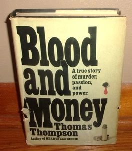 BLOOD AND MONEY-True Story of Murder, Passion & Power-Thomas Thompson-Ex HC w/DJ - Photo 1/8