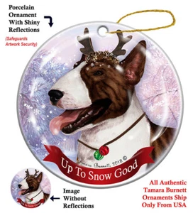Up to Snow Good Ornament - Brindle and White Bull Terrier - Picture 1 of 1