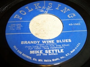 MIKE SETTLE - BRANDY WINE BLUES- 1961 FOLK 7" SINGLE, FOLK SING 45-1002 (VG+/EX) - Picture 1 of 2