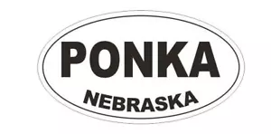 Ponka Nebraska Bumper Sticker or Helmet Sticker D5396 Oval - Picture 1 of 1