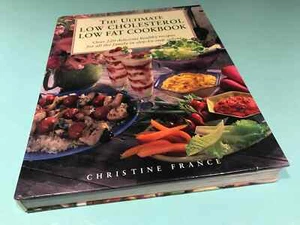 The Ultimate Low Cholesterol Low Fat Cookbook Christine France - Picture 1 of 12