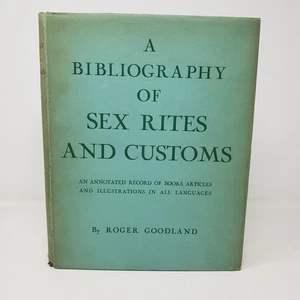A Bibliography of Sex Rites and Customs by Roger Goodland (1931, HC, DJ) - Picture 1 of 6
