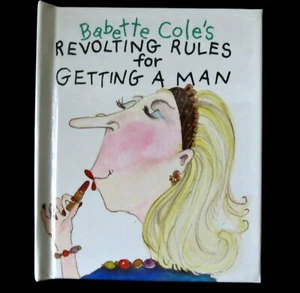 Babette Cole's Revolting Rules for Getting a Man (1998, Hardcover) Book - Imagen 1 de 5