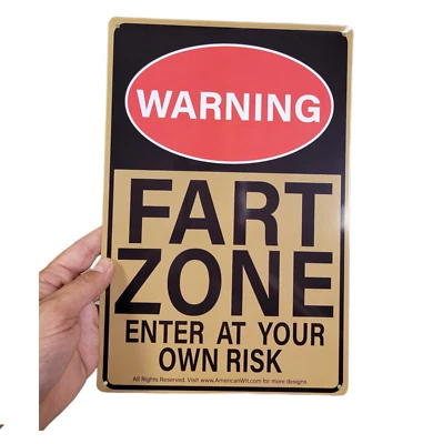 8" x 12" Metal Tin Sign (WARNING FART ZONE ENTER AT YOUR OWN RISK) Yellow backgr - Image 1 of 4