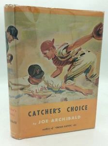 CATCHER'S CHOICE by Joe Archibald - 1958 - vintage children fiction - baseball - Foto 1 di 4