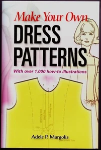 Make Your Own DRESS PATTERNS - Adele P. Margolis - Paperback - LIKE NEW - Imagen 1 de 2