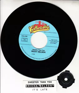 RICKY NELSON Sweeter Than You & It's Late 7" 45 rpm record NEW + juke box strip - Picture 1 of 1