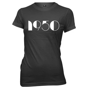 1950 Year Birthday Anniversary Womens Ladies Funny Slogan T-Shirt - Picture 1 of 7
