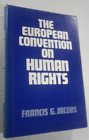 The European Convention on Human Rights by Francis G. Jacobs, 1st edtn Hardback