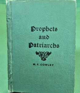 Prophets and Patriarchs by Matthias F. Cowley/ hardcover/ 1902 - Picture 1 of 1