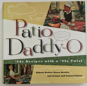 Patio Daddy-O : The Golden Age of Barbecue: 50s Recipes with a 90s Twist - Bild 1 von 12