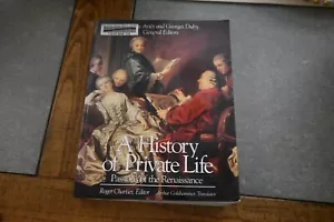 A History of Private Life, Volume III: Passions of the Renaissance (Histo - GOOD - Picture 1 of 3