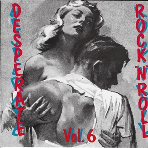 DESPERATE ROCK N ROLL vol 6_near MINT super rare R&R_R&B_rockabilly - Picture 1 of 4