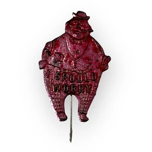 Rare Pink Stained Metal Pin Rich Fat Man Smoking "I Should Worry" 1.5" - Picture 1 of 5