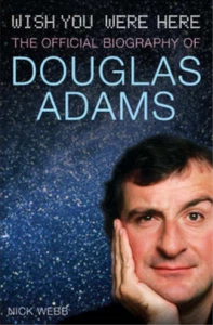 Wish You Were Here: The Official Biography of Douglas Adams, Nick Webb, Used; Ve - Picture 1 of 1