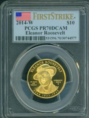 2014-W $10 GOLD SPOUSE Eleanor Roosevelt PCGS PF70 PR70 First Strike FS SCARCE ! - Image 1 of 2