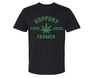 Support Local Farmers Shirt , Green shirt , w**d Shirt , unisex Shirt,  - Picture 1 of 1