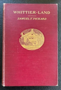 Whittier-Land by Samuel T. Pickard ~ A Handbook Of North Essex ~ Hard Cover~1904 - Picture 1 of 4