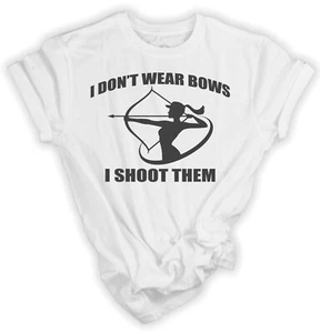 I Don't Wear Bows I Shoot Them Ladies Archery T-Shirt for Archer Girl Woman - Picture 1 of 9