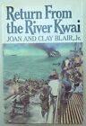 Return From The River Kwai By Joan And Clay Blair, Jr (1979, Hardcover)
