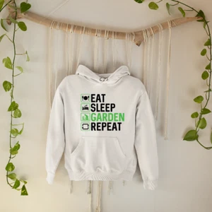 Eat Sleep Garden Repeat Hoodie Home Gardener Plants Trees Nurseries Novelty - Picture 1 of 22
