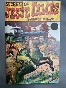 Secrets of Jesse James Book by George Turner Copyright 1975 Illustrated History - Picture 1 of 11