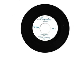 Charlie Feathers-Uh Huh Honey-Pompadour 231(Rockabilly 45)(Hear It) - Picture 1 of 2
