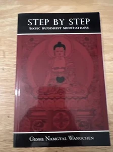 STEP BY STEP: Basic Buddhist Meditations By Geshe Namgyal Wangchen Paperback - Bild 1 von 6