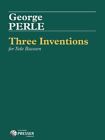 Three Inventions   Solo Part  Sheet Music For Solo Bassoon  Perle, George Bassoo