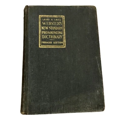 ATQ LAIRD & LEE'S WEBSTER'S NEW STANDARD PRONOUNCING DICTIONARY 1915 PREMIER ED - image 1 of 4